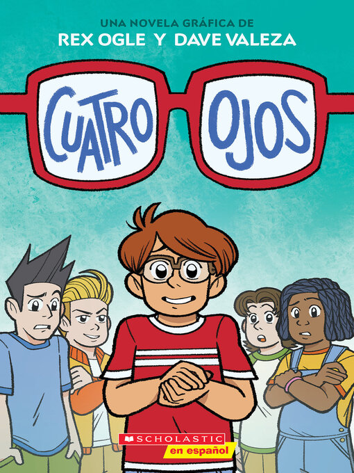 Title details for Cuatro ojos by Rex Ogle - Available